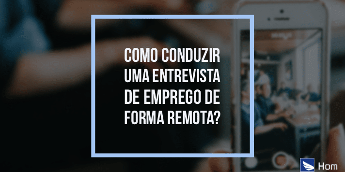conduzir uma entrevista de emprego de forma remota